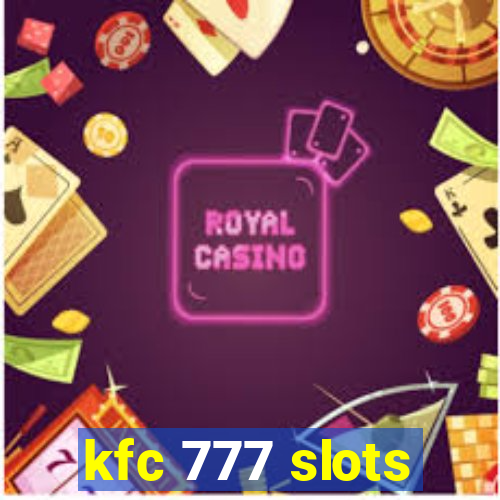 kfc 777 slots